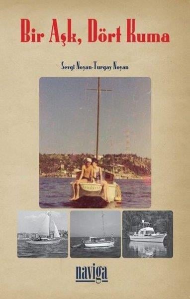 Sevgi NoyanMemoiren & Brief & TagebuchBir Aşk Dört Kuma