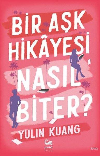 Yulin KuangAşk Kitapları & Aşk RomanlarıBir Aşk Hikayesi Nasıl Biter?