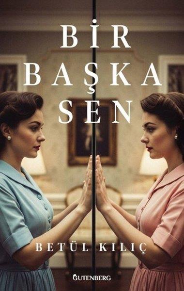 Betül KılıçTürk RomaniBir Başka Sen