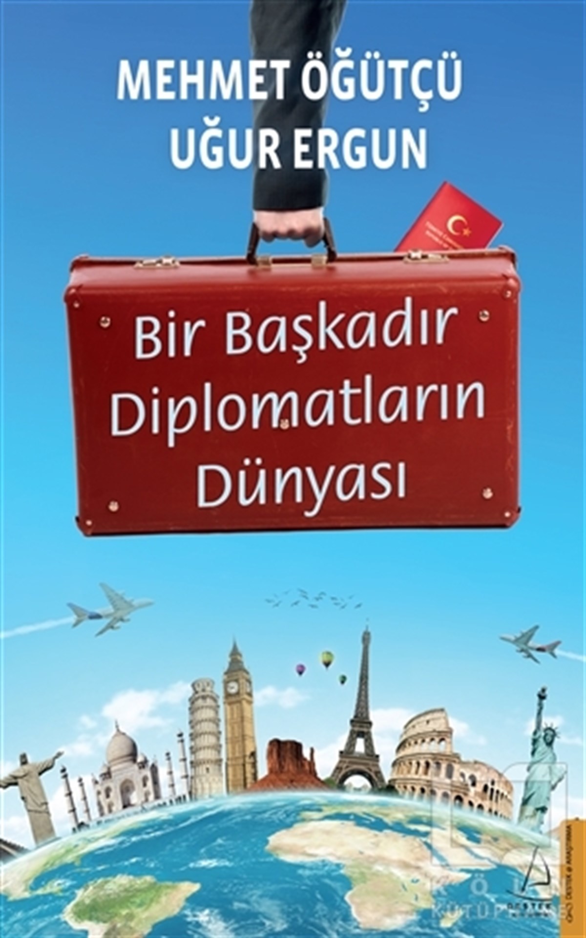 Mehmet ÖğütçüHikaye (Öykü) KitaplarıBir Başkadır Diplomatların Dünyası