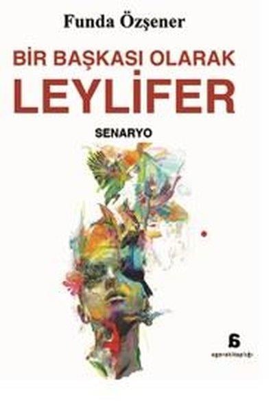 Funda ÖzşenerSinemaBir Başkası Olarak Leylifer