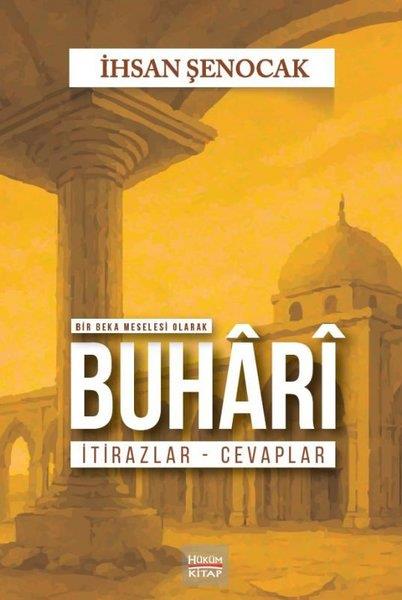 İhsan Şenocakİslami KitaplarBir Beka Meselesi Olarak Buhari İtirazlar - Cevaplar