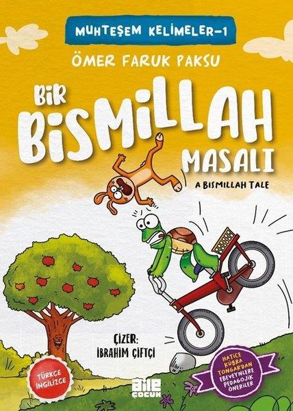 Ömer Faruk PaksuIslami Çocuk KitaplariBir Bismillah Masalı - Muhteşem Kelimeler 1 - A Bismillah Tale