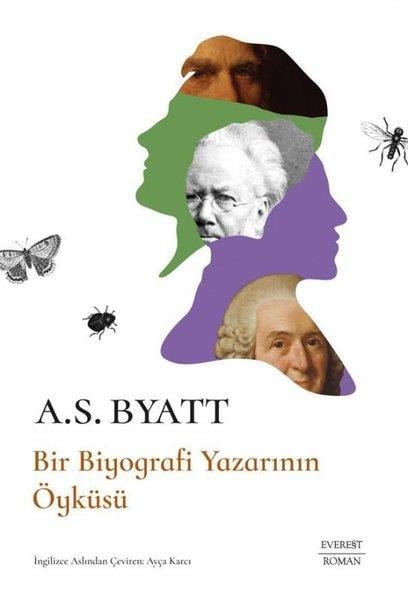 A. S. ByattDünya RomanBir Biyografi Yazarının Öyküsü