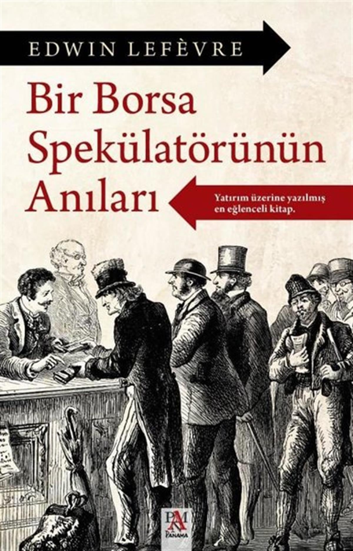 Edwin LefevreBorsaBir Borsa Spekülatörünün Anıları