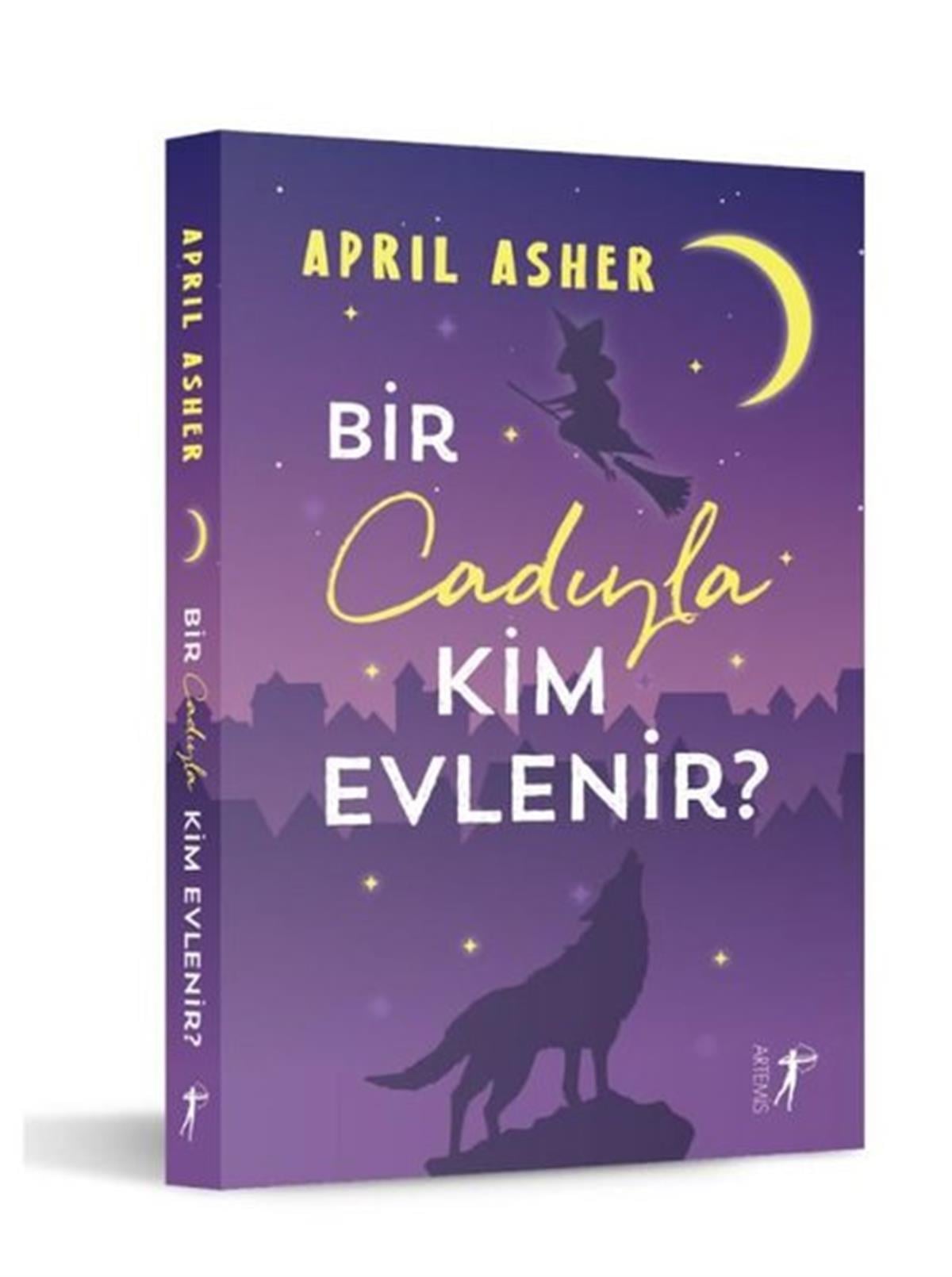 April AsherFantastik Kitaplar & Fantastik RomanlarBir Cadıyla Kim Evlenir? Doğaüstü Bekarlar