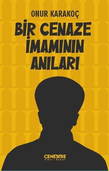 Onur KarakoçAnı & Mektup & Günlük KitaplarıBir Cenaze İmamının Anıları