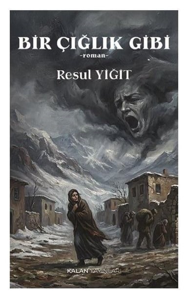 Resul YiğitTürk RomaniBir Çığlık Gibi