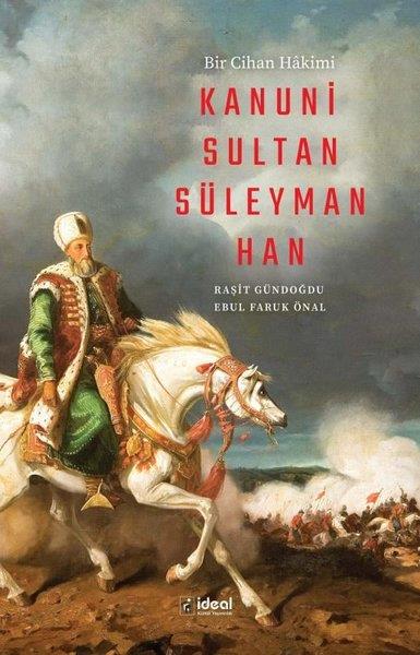 Ebul Faruk ÖnalOsmanli TarihiBir Cihan Hakimi Kanuni Sultan Süleyman Han