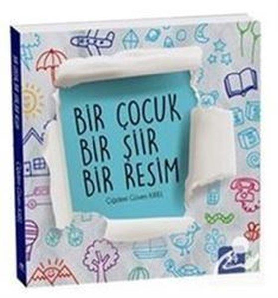 Çiğdem Güven KirelEtkinlik KitaplarıBir Çocuk Bir Şiir Bir Resim