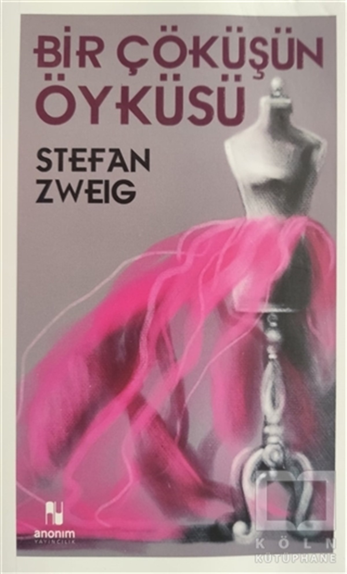 Stefan ZweigHikaye (Öykü) KitaplarıBir Çöküşün Öyküsü