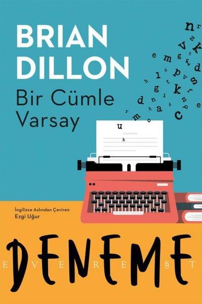 Brian DillonDeneme KitaplarıBir Cümle Varsay