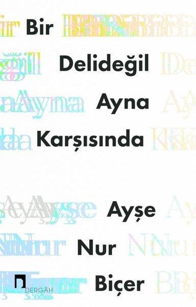Ayşe Nur BiçerTürk ŞiiriBir Deli Değil Ayna Karşısında