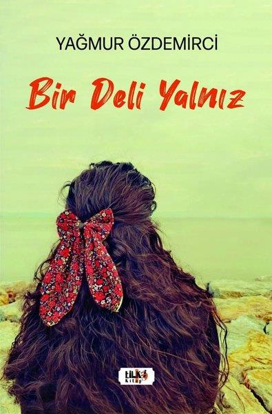 Yağmur ÖzdemirciTürk ŞiiriBir Deli Yalnız