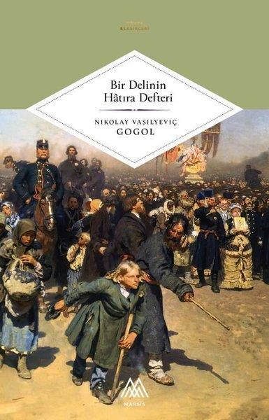 Nikolay Vasilyeviç GogolDünya KlasikleriBir Delinin Hatıra Defteri - Dünya Klasikleri