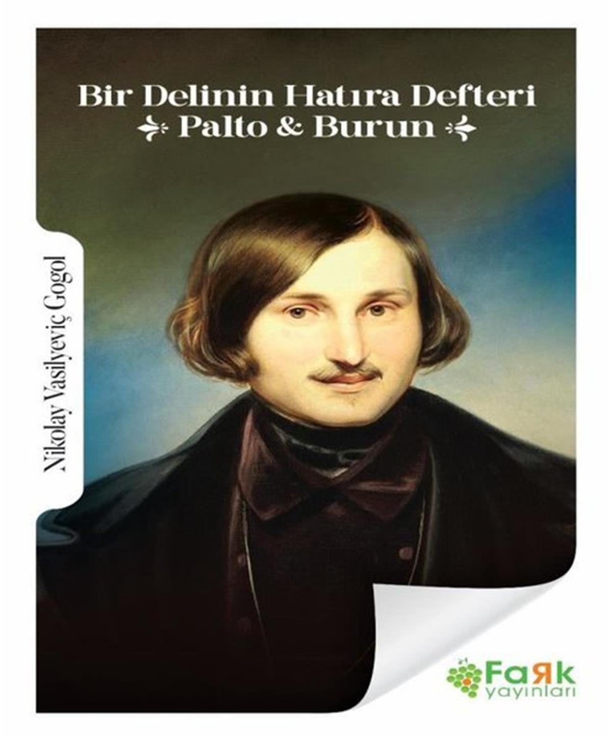Nikolay Vasilyeviç GogolDünya KlasikleriBir Delinin Hatıra Defteri - Palto - Burun