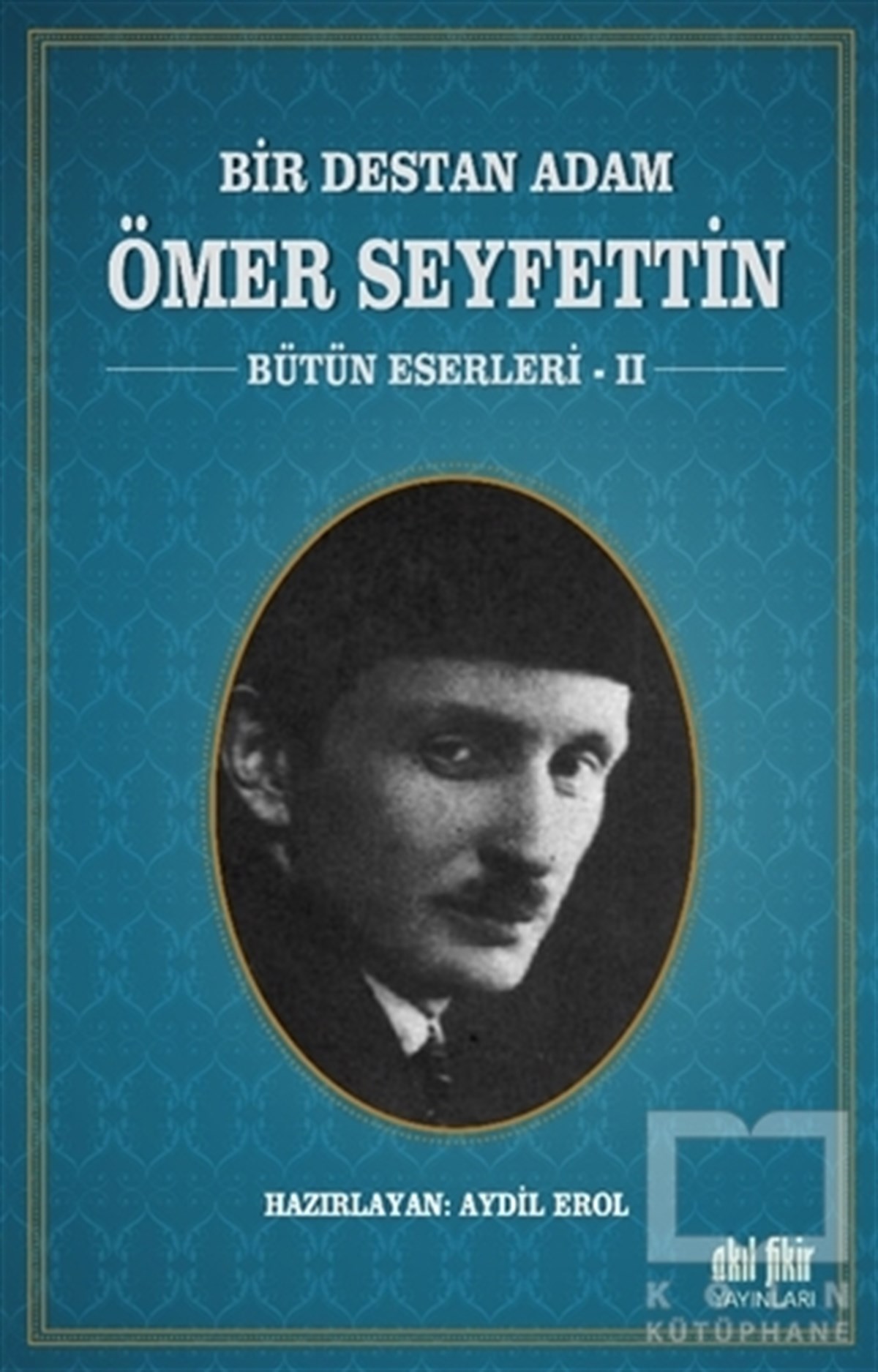 Ömer SeyfettinHikaye (Öykü) KitaplarıBir Destan Adam Ömer Seyfettin Cilt: 2