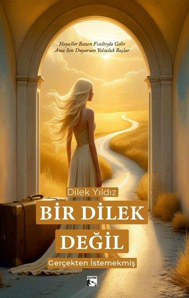 Dilek YıldızTürk RomaniBir Dilek Değil Gerçekten İstemekmiş