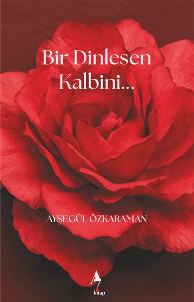 Ayşegül ÖzkaramanBücher zur persönlichen EntwicklungBir Dinlesen Kalbini