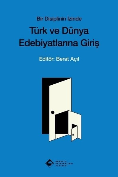KolektifEleştiri & Kuram & İnceleme KitaplarıBir Disiplinin İzinde - Türk ve Dünya Edebiyatına Giriş