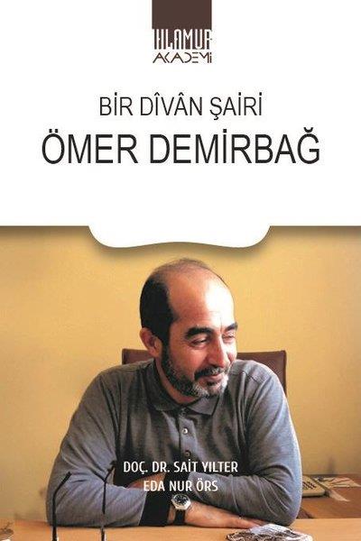 Eda Nur ÖrsEleştiri & Kuram & İnceleme KitaplarıBir Divan Şairi Ömer Demirbağ