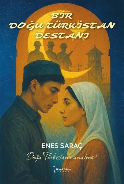 Enes SaraçTürk RomaniBir Doğu Türkistan Destanı