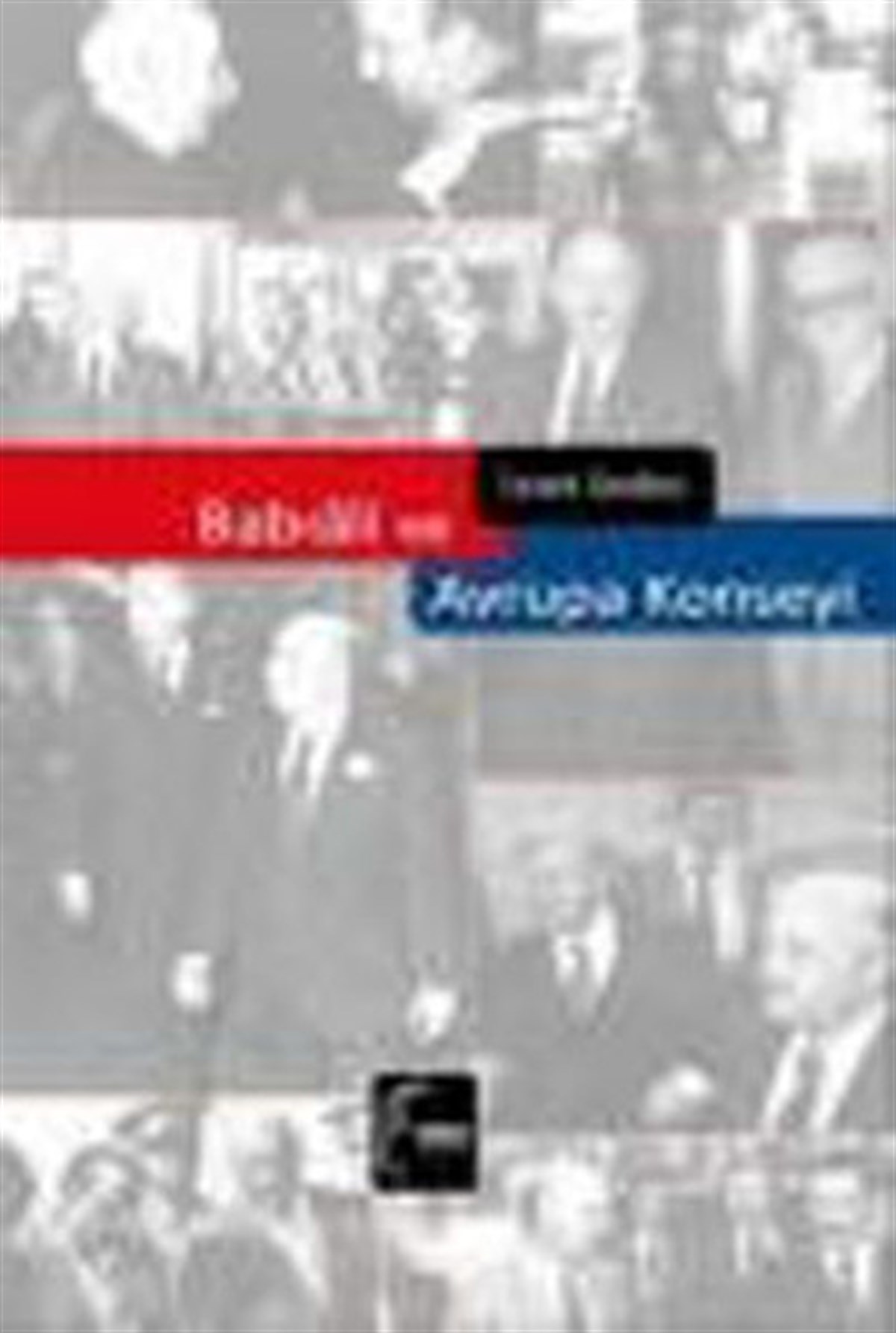 İzzet SedesAnı & Mektup & Günlük KitaplarıBir Dönem Babıali ve Avrupa Konseyi
