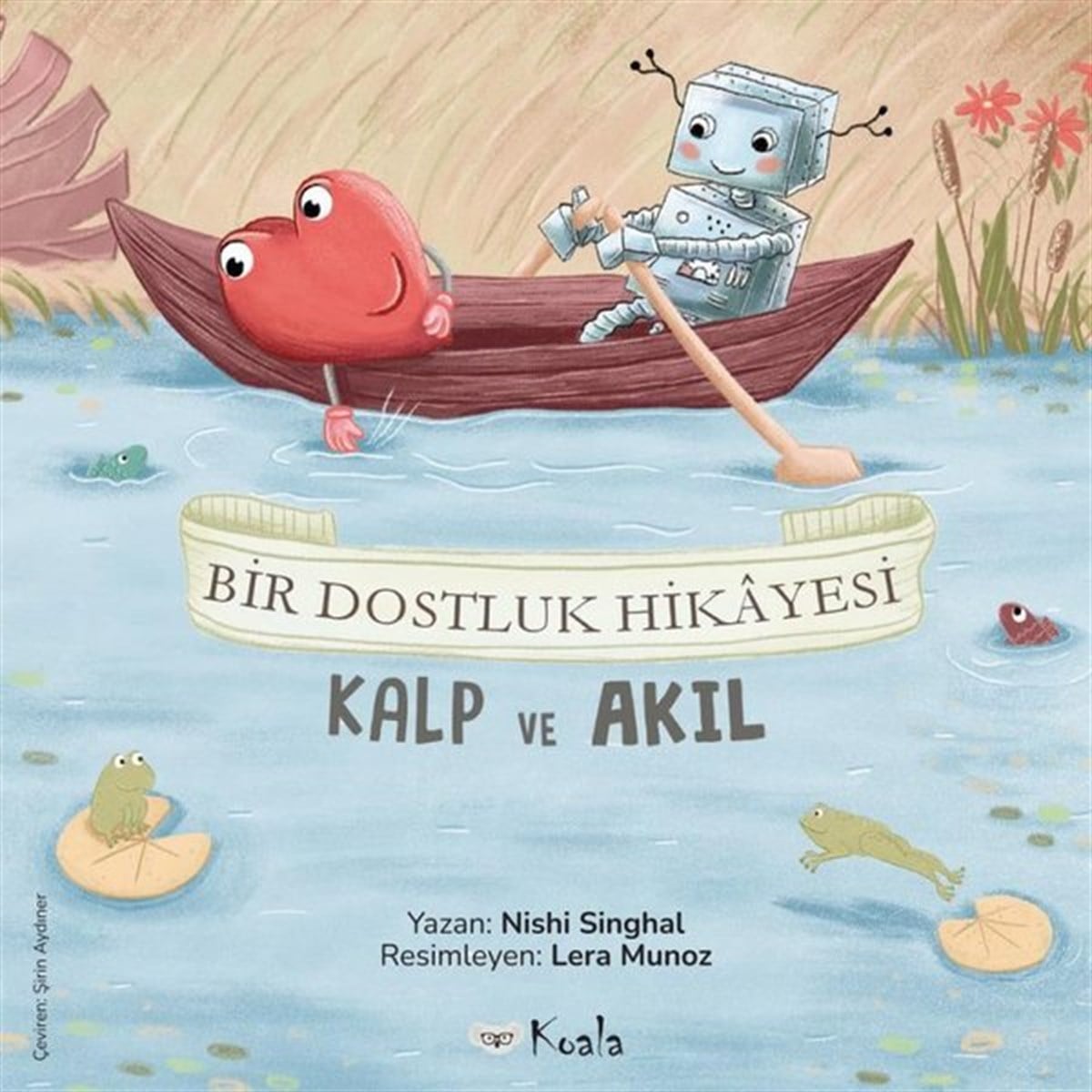 Nishi SinghalEgitim Etkinlik KitaplariBir Dostluk Hikayesi - Kalp ve Akıl