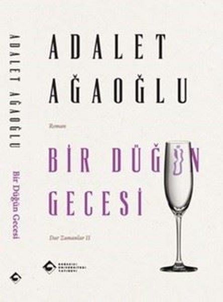 Adalet AğaoğluTürk RomaniBir Düğün Gecesi - Dar Zamanlar 2