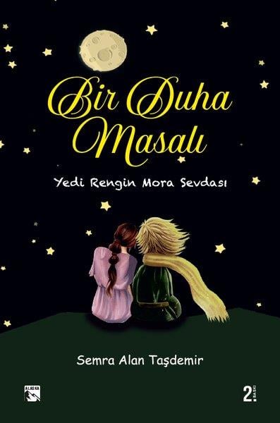 Semra Alan TaşdemirÇocuk Gençlik RomanlarıBir Duha Masalı - Yedi Rengin Mora Sevdası