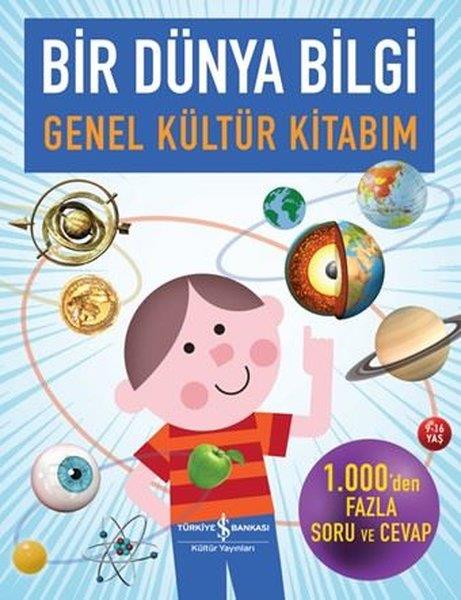 KolektifÇocuk Bilim KitaplarıBir Dünya Bilgi - Genel Kültür Kitabım