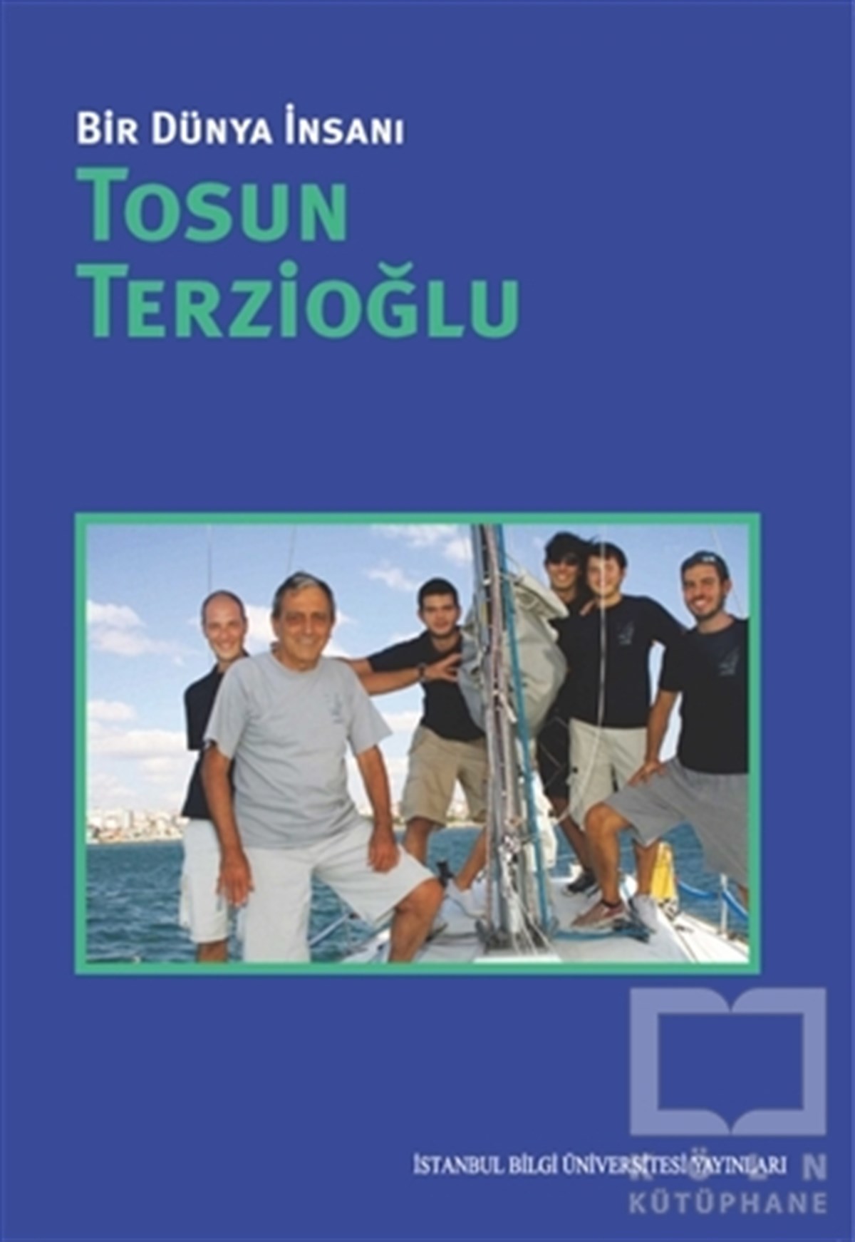 Bir Dünya İnsanı / Tosun Terzioğlu