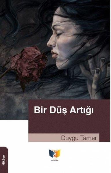 Duygu TamerTürk RomaniBir Düş Artığı