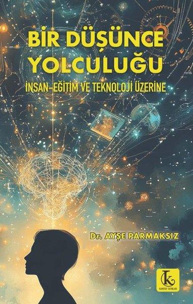 Ayşe ParmaksızEssay BücherBir Düşünce Yolculuğu