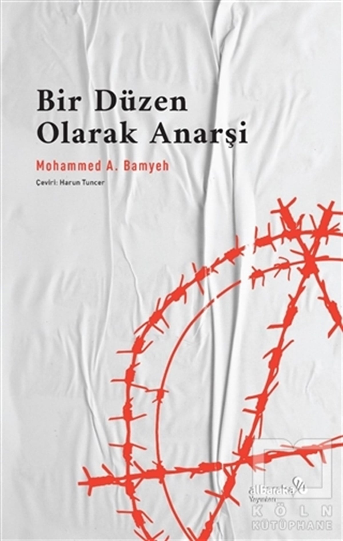 Mohammed A. BamyehAraştırma - İncelemeBir Düzen Olarak Anarşi