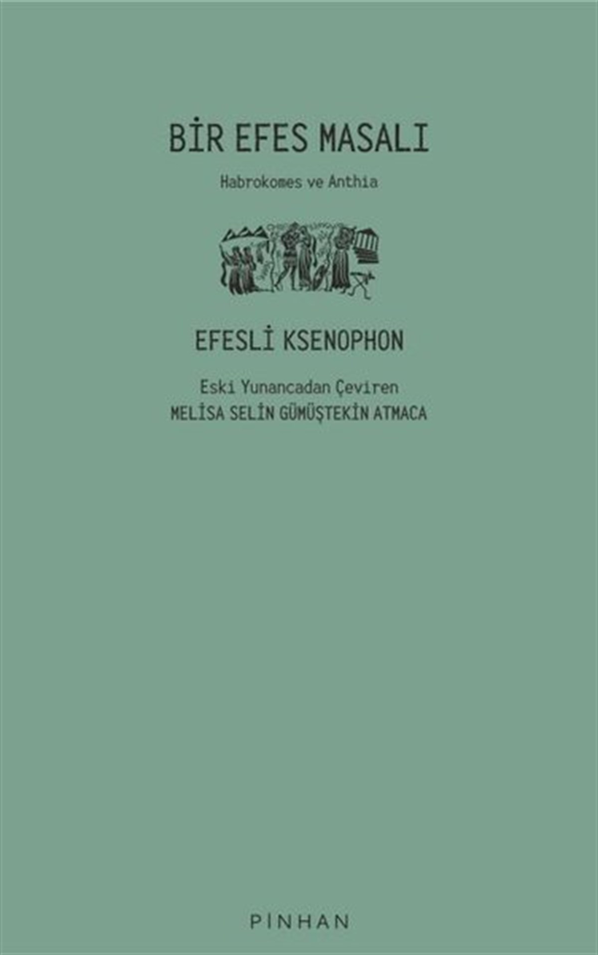 KsenophonFelsefe BilimiBir Efes Masalı - Habrokemes ve Anthia