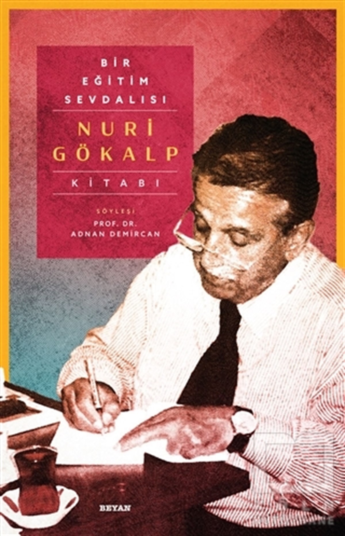 Adnan DemircanSöyleşiBir Eğitim Sevdalısı - Nuri Gökalp Kitabı (Ciltli)