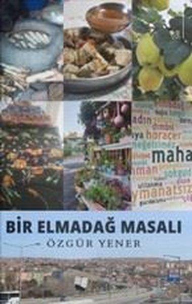 Özgür YenerDeneme KitaplarıBir Elmadağ Masalı