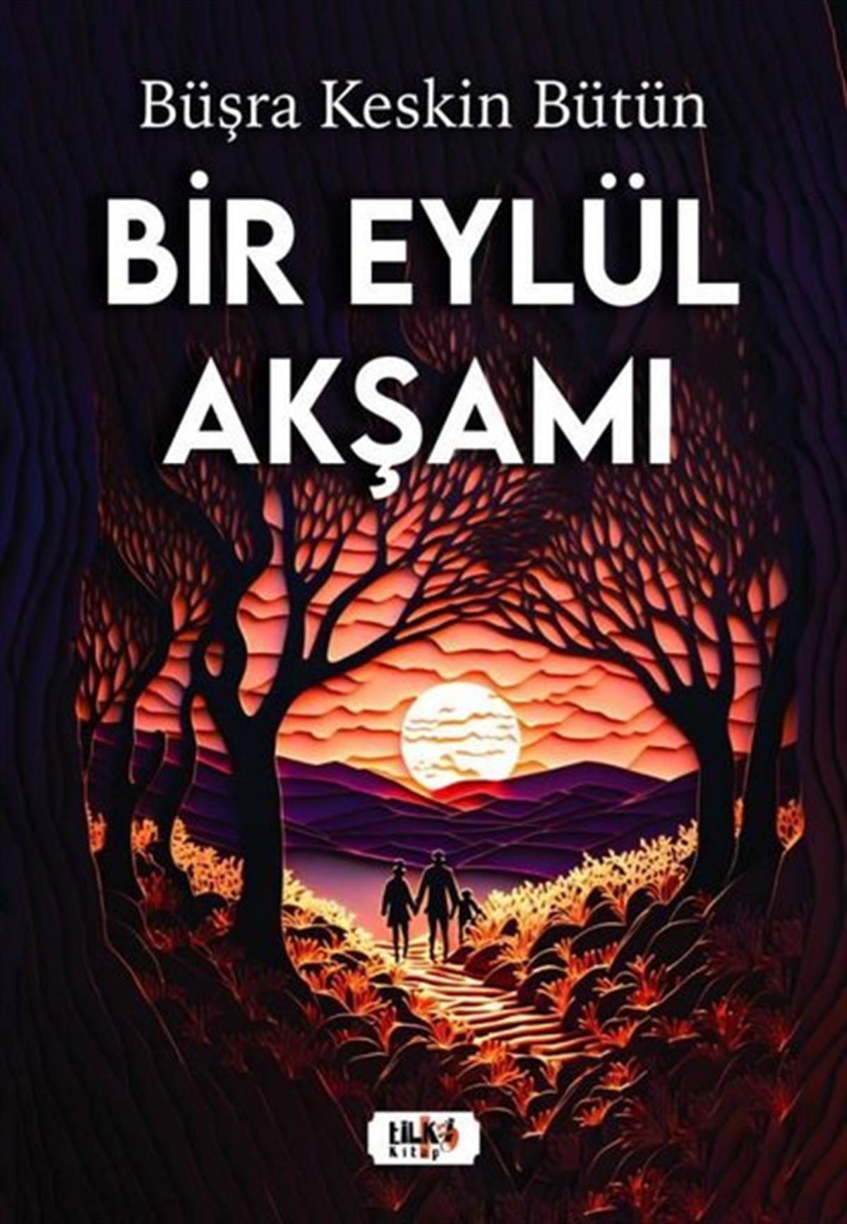 Büşra Keskin BütünTürkiye RomanBir Eylül Akşamı
