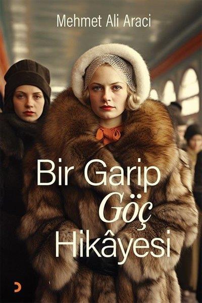 Mehmet Ali AracıTürkiye RomanBir Garip Göç Hikayesi