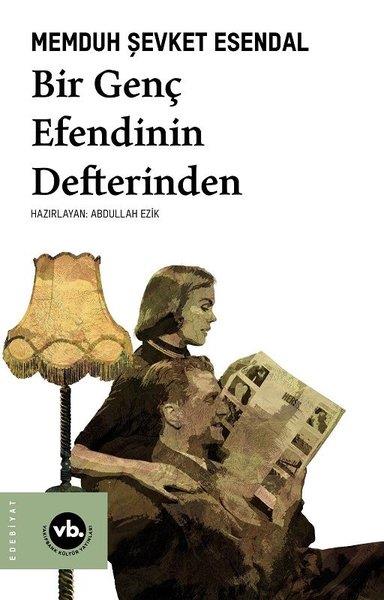 Memduh Şevket EsendalTürkiye RomanBir Genç Efendinin Defterinden