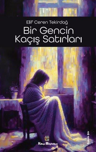 Elif Ceren TekirdağTürk ŞiiriBir Gencin Kaçış Satırları