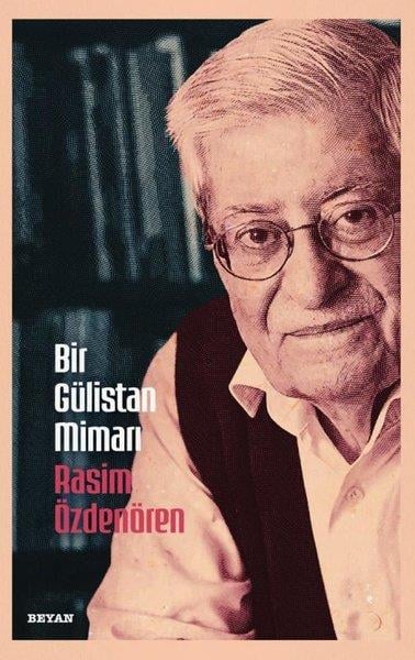 Rasim ÖzdenörenEleştiri & Kuram & İnceleme KitaplarıBir Gülistan Mimarı Rasim Özdenören