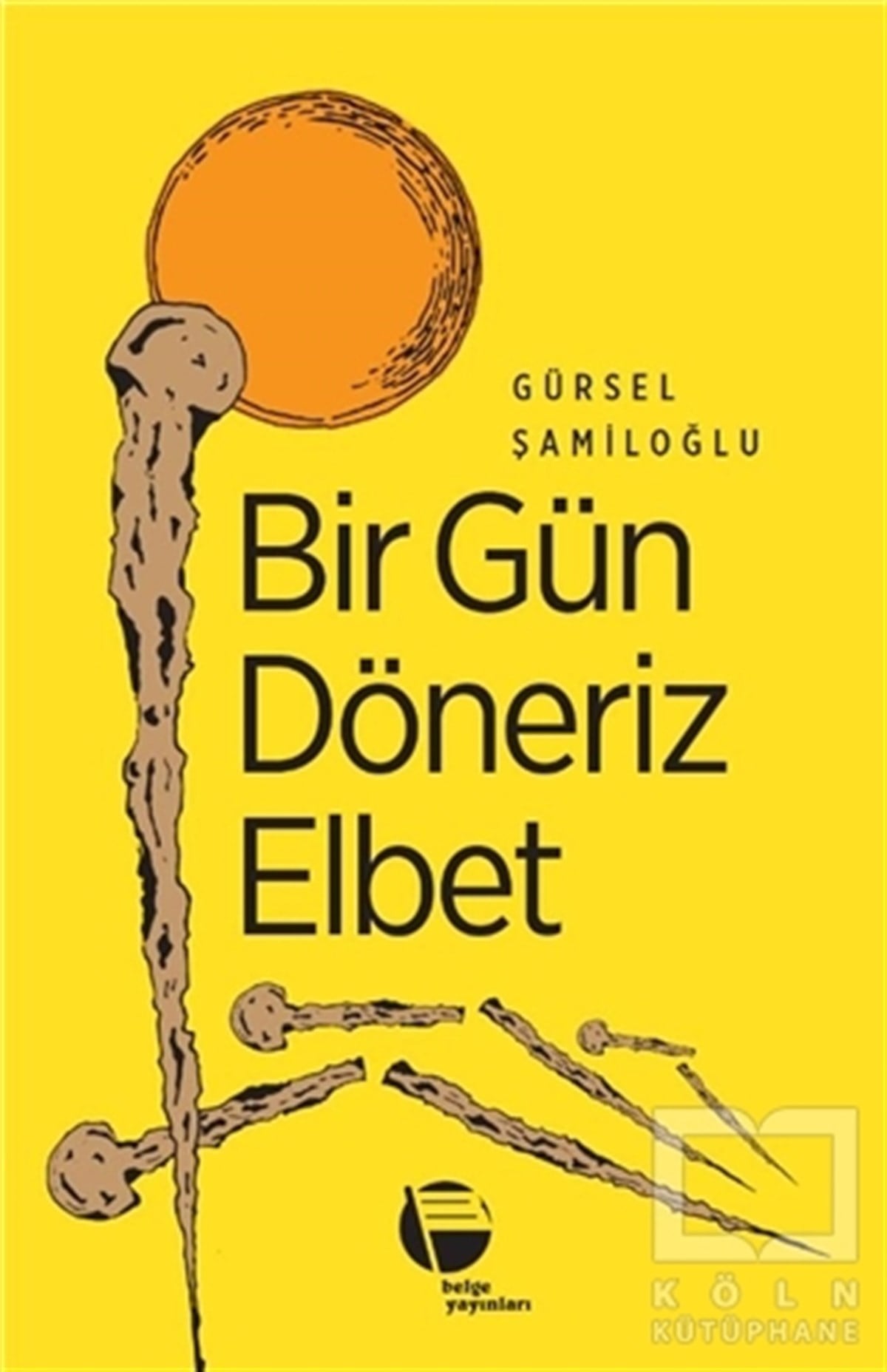 Gürsel ŞamiloğluRomanBir Gün Döneriz Elbet