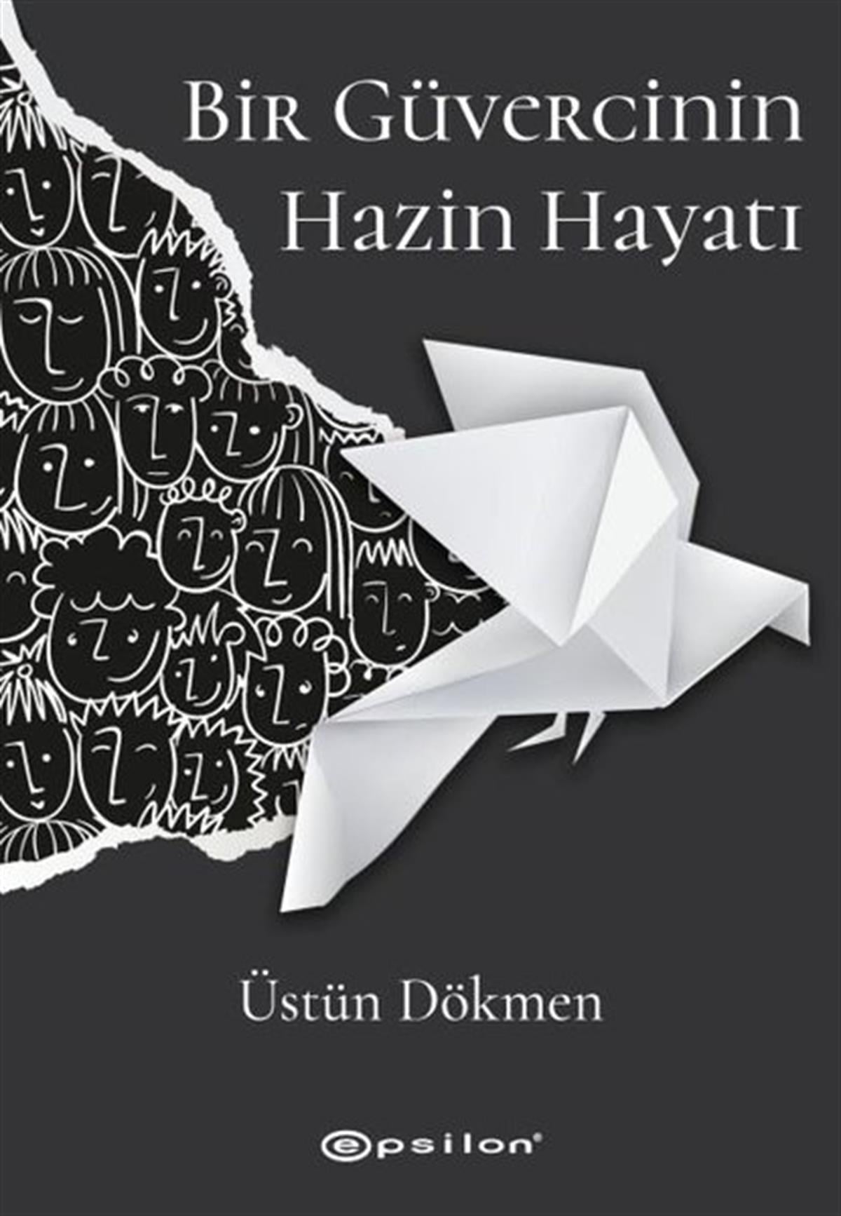 Üstün DökmenTürkiye RomanBir Güvercinin Hazin Hayatı