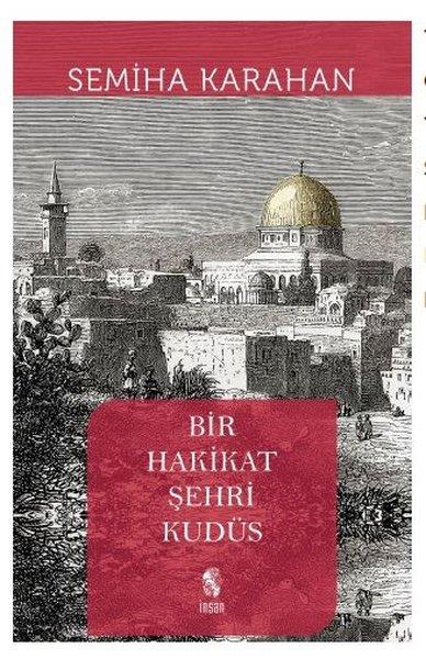 Semiha KarahanDünya TarihiBir Hakikat Şehri Kudüs