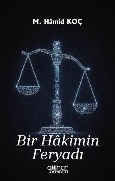 M. Hamid KoçDeneme KitaplarıBir Hakimin Feryadı