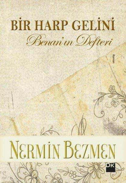 Nermin BezmenTürkçe RomanlarBir Harp Gelini-Benan'ın Defteri