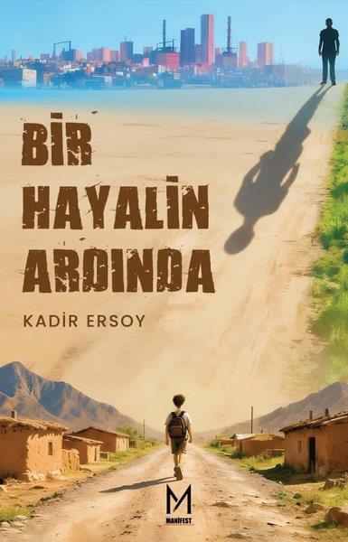 Kadir ErsoyTarihi Biyografi ve Otobiyografi KitaplarıBir Hayalin Ardında