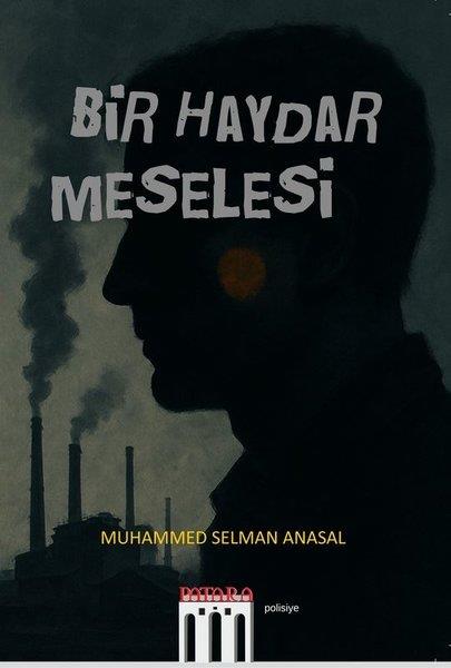 Muhammed Selman AnasalPolisiye Romanlar & Cinayet RomanlarıBir Haydar Meselesi